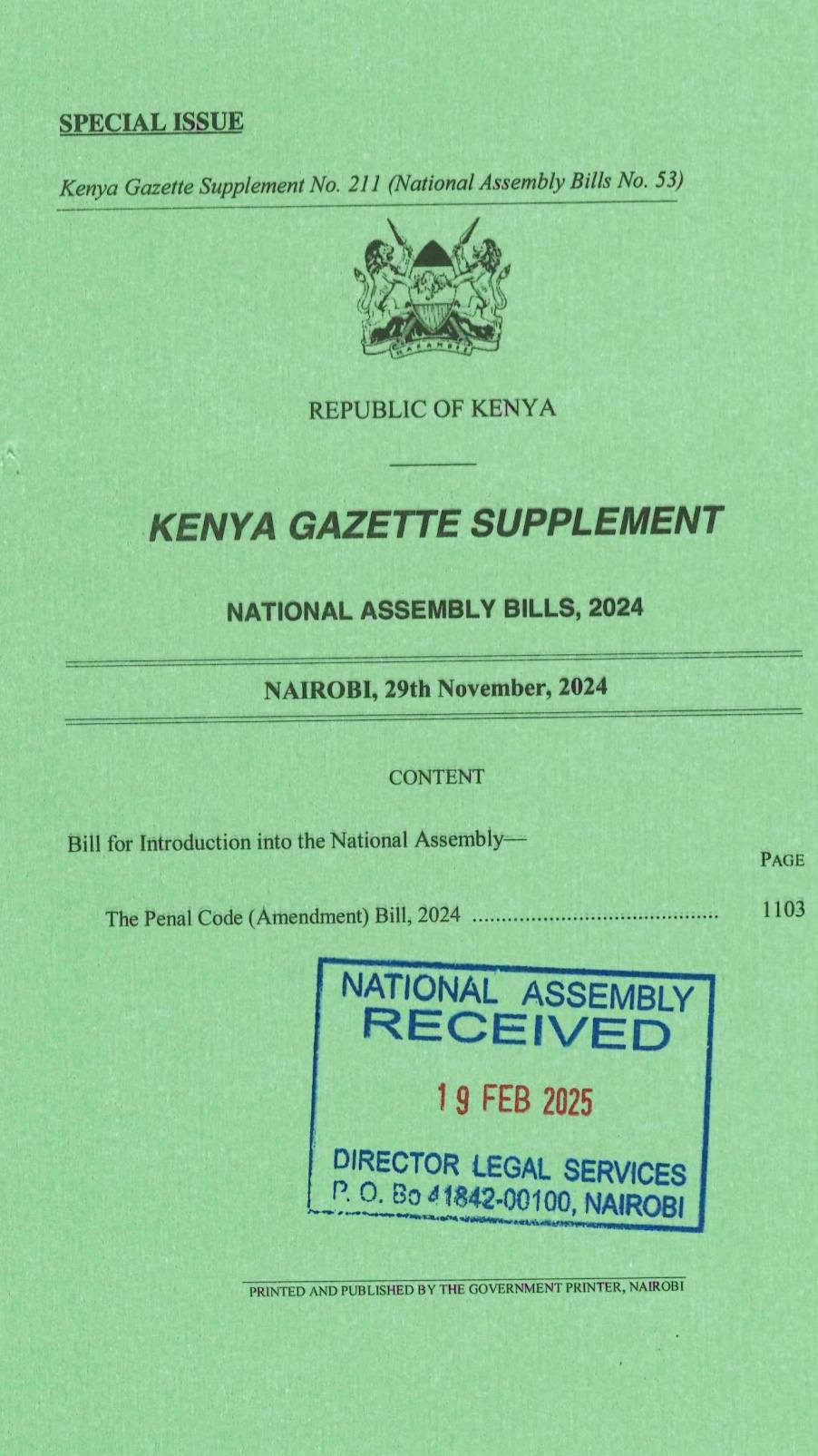 The Penal Code (Amendment) Bill, (National Assembly Bill No. 53 of 2024) has been introduced in the National Assembly.